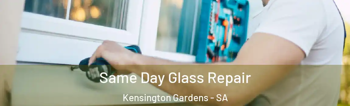  Same Day Glass Repair Kensington Gardens - SA