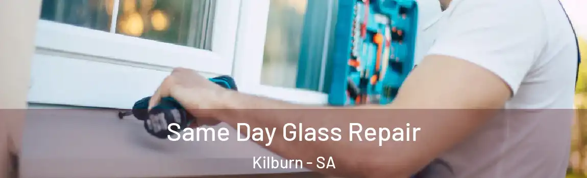 Same Day Glass Repair Kilburn - SA