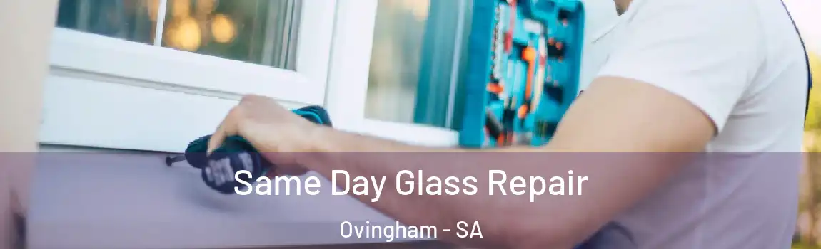 Same Day Glass Repair Ovingham - SA