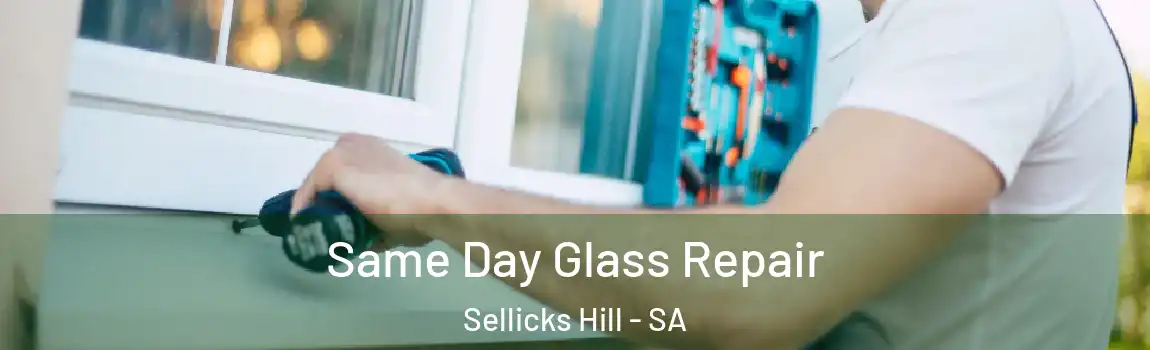  Same Day Glass Repair Sellicks Hill - SA