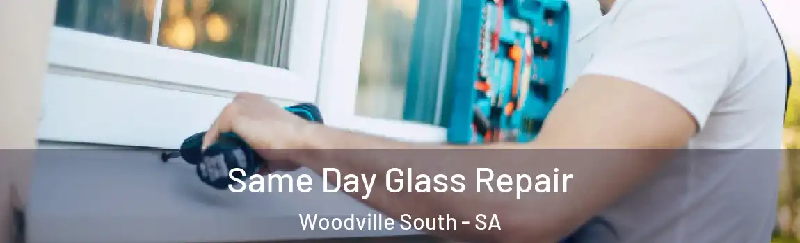  Same Day Glass Repair Woodville South - SA