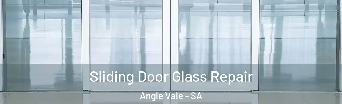 Sliding Door Glass Repair Angle Vale - SA