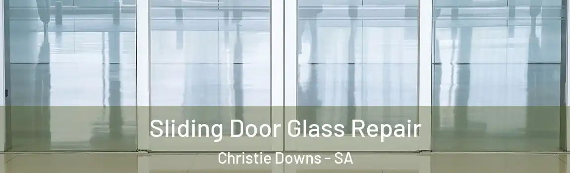 Sliding Door Glass Repair Christie Downs - SA