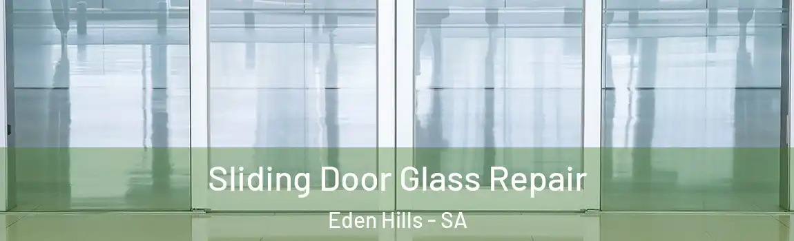Sliding Door Glass Repair Eden Hills - SA