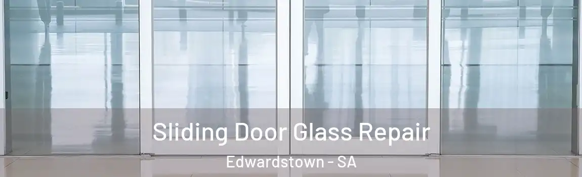 Sliding Door Glass Repair Edwardstown - SA