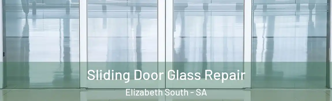 Sliding Door Glass Repair Elizabeth South - SA