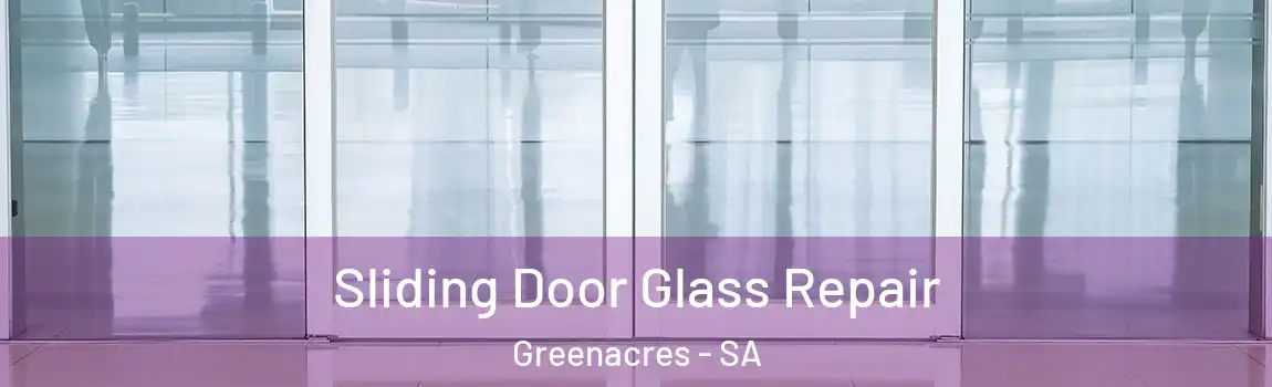  Sliding Door Glass Repair Greenacres - SA