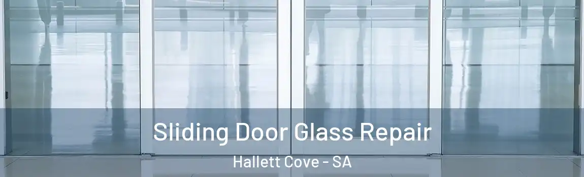 Sliding Door Glass Repair Hallett Cove - SA