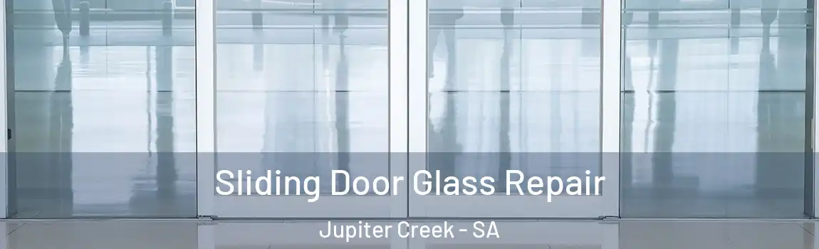 Sliding Door Glass Repair Jupiter Creek - SA