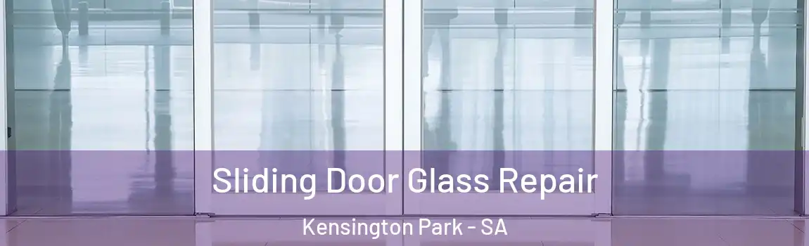  Sliding Door Glass Repair Kensington Park - SA