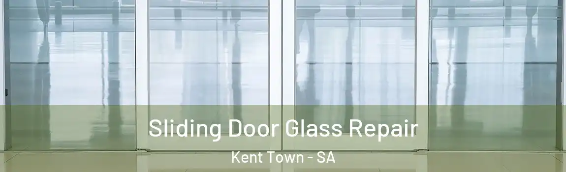 Sliding Door Glass Repair Kent Town - SA