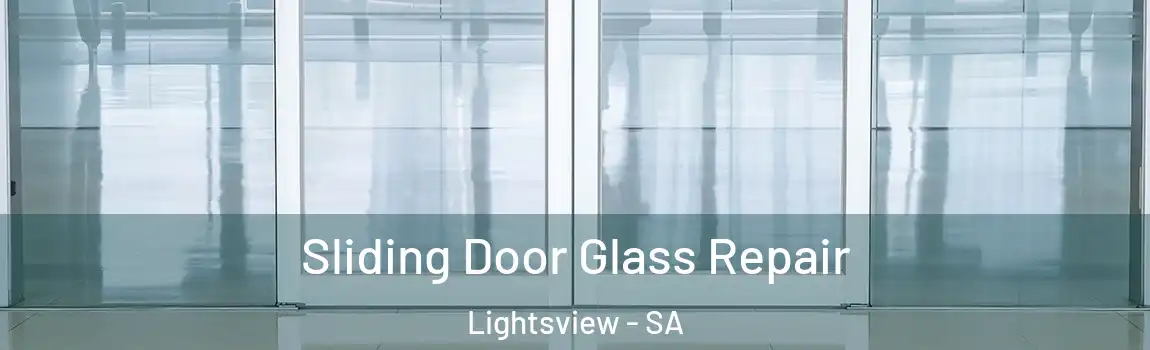  Sliding Door Glass Repair Lightsview - SA
