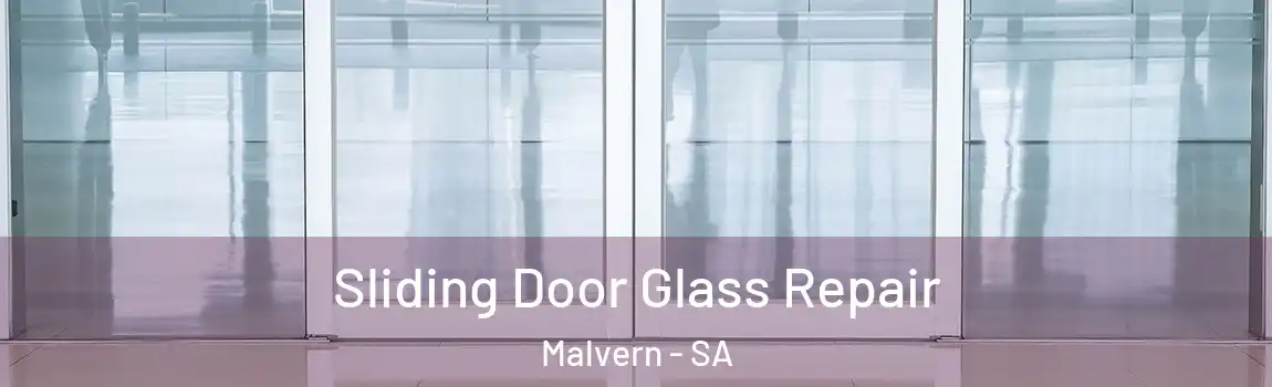Sliding Door Glass Repair Malvern - SA