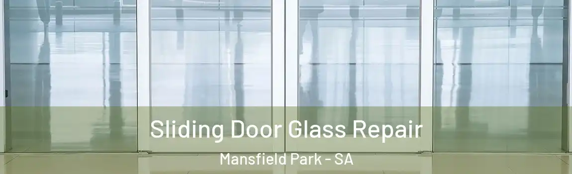 Sliding Door Glass Repair Mansfield Park - SA