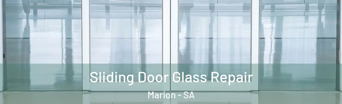 Sliding Door Glass Repair Marion - SA