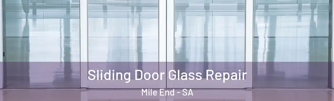 Sliding Door Glass Repair Mile End - SA