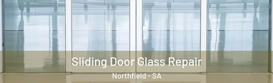 Sliding Door Glass Repair Northfield - SA