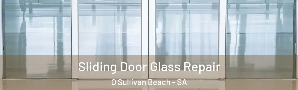 Sliding Door Glass Repair O'Sullivan Beach - SA