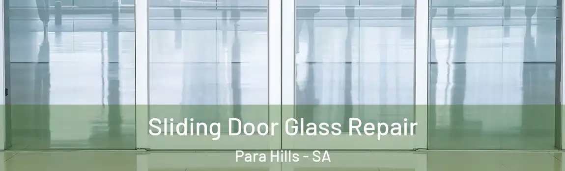  Sliding Door Glass Repair Para Hills - SA