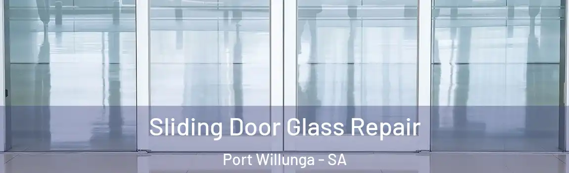 Sliding Door Glass Repair Port Willunga - SA