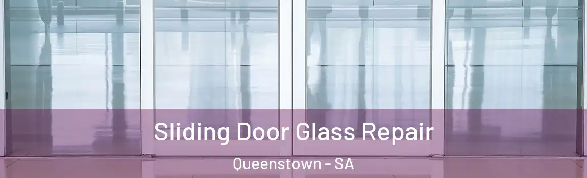  Sliding Door Glass Repair Queenstown - SA