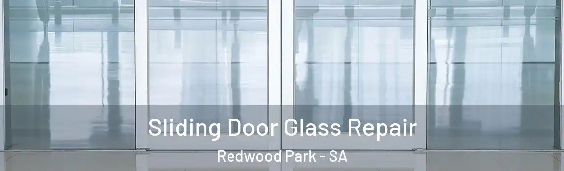 Sliding Door Glass Repair Redwood Park - SA