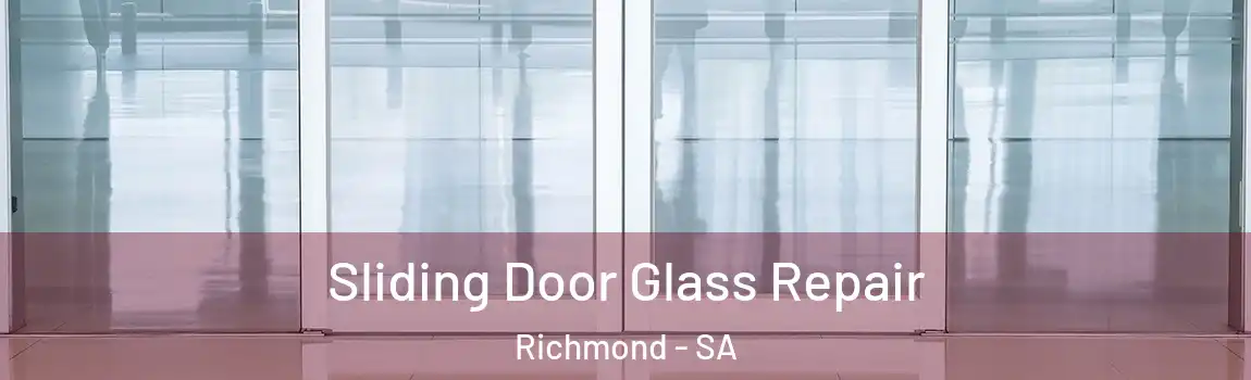 Sliding Door Glass Repair Richmond - SA