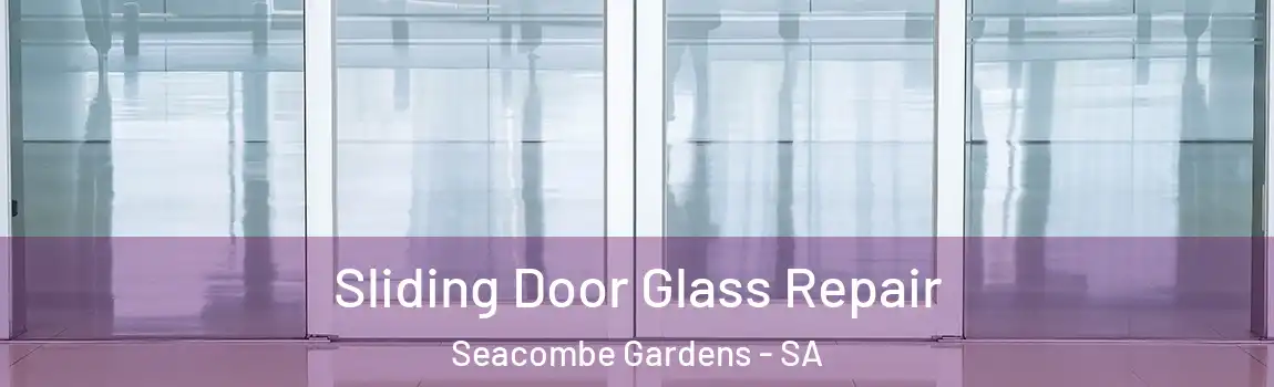 Sliding Door Glass Repair Seacombe Gardens - SA