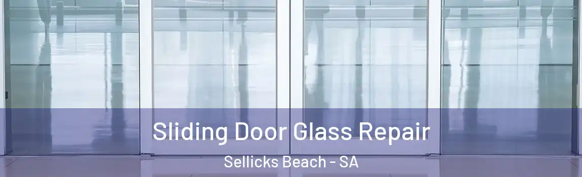  Sliding Door Glass Repair Sellicks Beach - SA