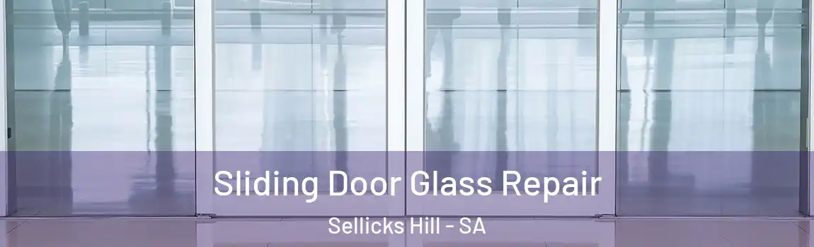  Sliding Door Glass Repair Sellicks Hill - SA