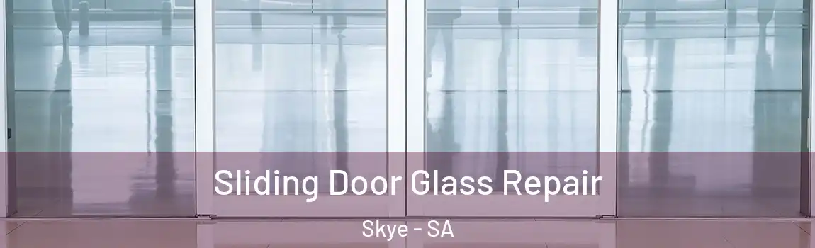 Sliding Door Glass Repair Skye - SA