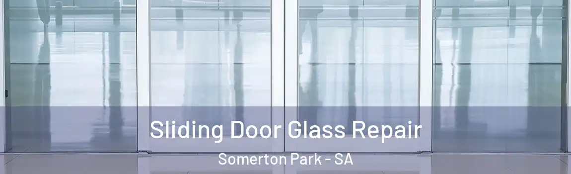  Sliding Door Glass Repair Somerton Park - SA
