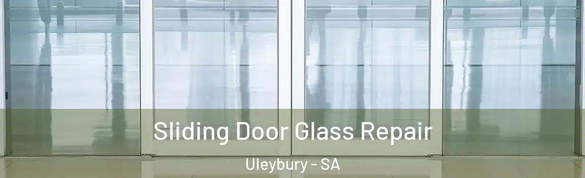  Sliding Door Glass Repair Uleybury - SA
