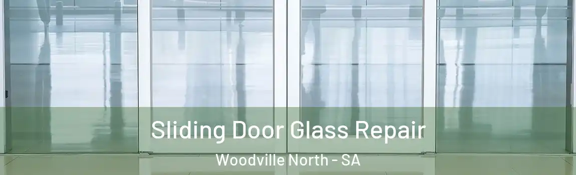  Sliding Door Glass Repair Woodville North - SA