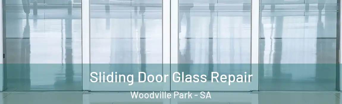  Sliding Door Glass Repair Woodville Park - SA