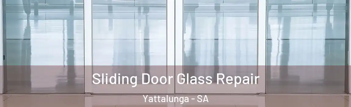 Sliding Door Glass Repair Yattalunga - SA