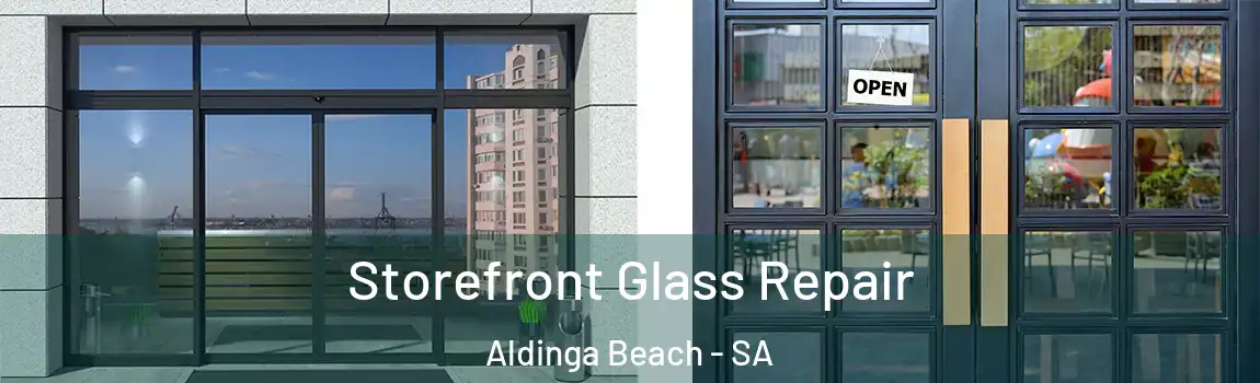 Storefront Glass Repair Aldinga Beach - SA