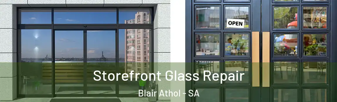 Storefront Glass Repair Blair Athol - SA