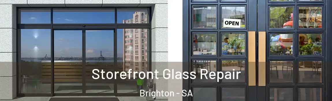 Storefront Glass Repair Brighton - SA