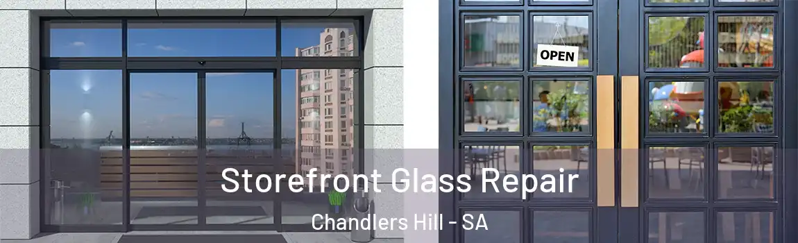  Storefront Glass Repair Chandlers Hill - SA