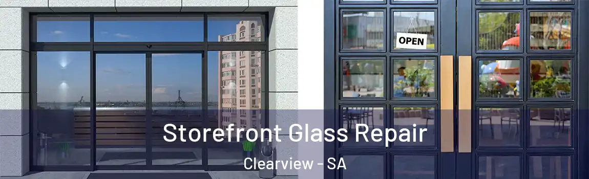 Storefront Glass Repair Clearview - SA