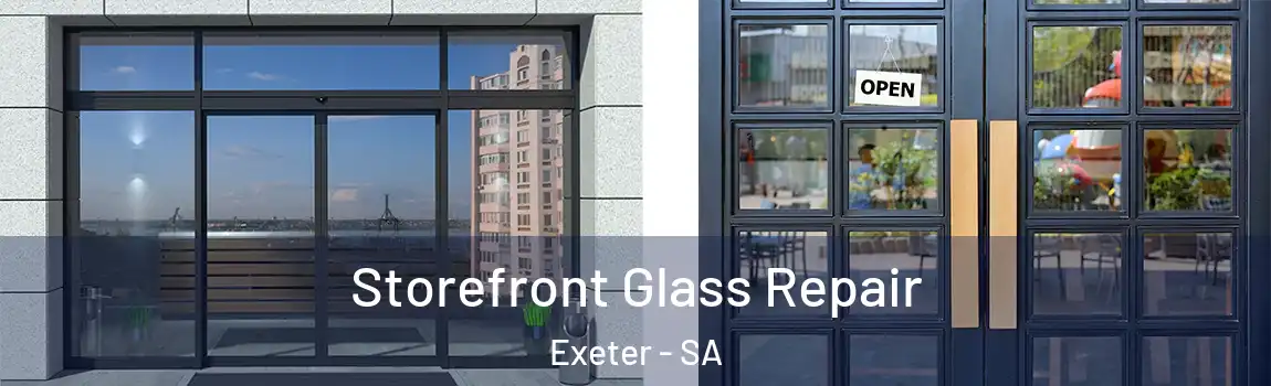 Storefront Glass Repair Exeter - SA