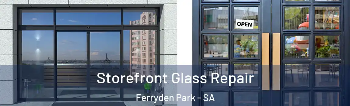 Storefront Glass Repair Ferryden Park - SA
