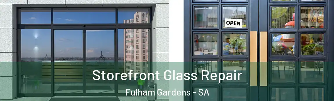 Storefront Glass Repair Fulham Gardens - SA