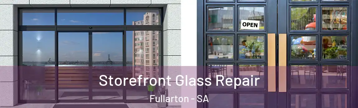 Storefront Glass Repair Fullarton - SA