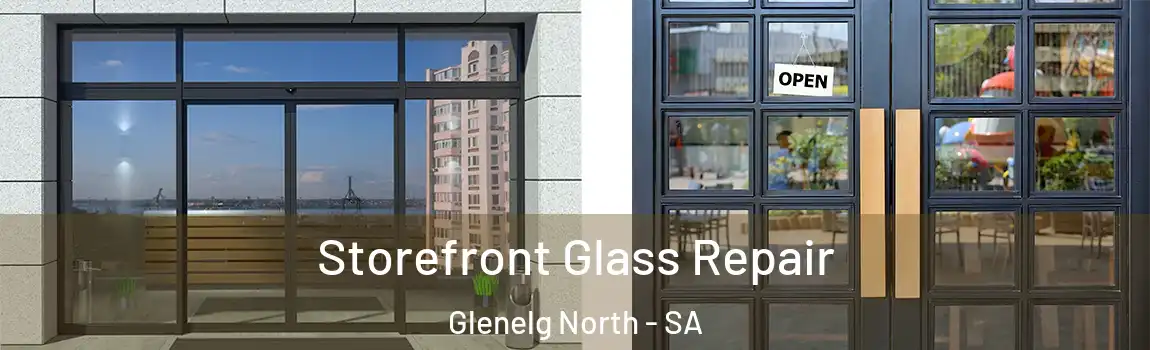 Storefront Glass Repair Glenelg North - SA
