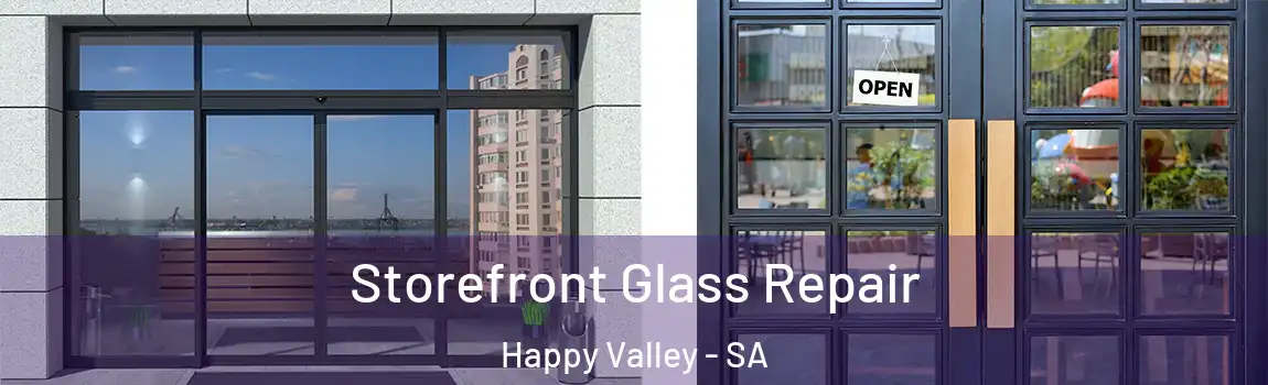Storefront Glass Repair Happy Valley - SA