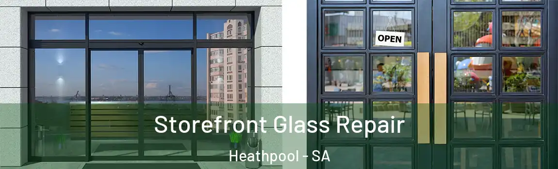 Storefront Glass Repair Heathpool - SA