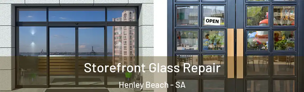 Storefront Glass Repair Henley Beach - SA