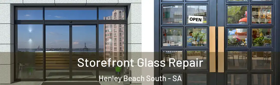 Storefront Glass Repair Henley Beach South - SA